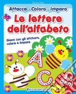 Le lettere dell'alfabeto. Con adesivi. Ediz. illustrata