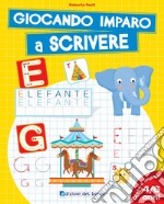 Giocando imparo a scrivere. Ediz. a colori libro