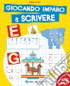 Giocando imparo a scrivere. Ediz. a colori libro