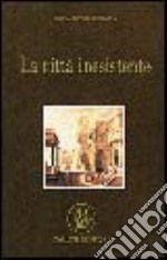 La città inesistente libro