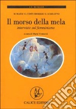 Il morso della mela. Interviste sul femminismo libro