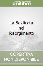 La Basilicata nel Risorgimento