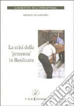 La crisi della presenza in Basilicata