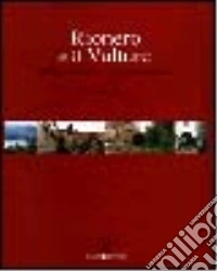Rionero e il Vulture. Alla ricerca dell'identità perduta libro