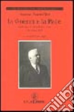 La guerra e la pace. Dal discorso di Nitti a Muro Lucano (1916) libro