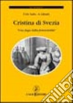 Cristina di Svezia. Una fuga dalla femminilità libro