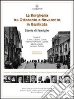 La borghesia tra Ottocento e Novecento in Basilicata. Storie di famiglie