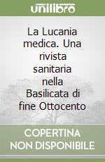 La Lucania medica. Una rivista sanitaria nella Basilicata di fine Ottocento