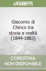 Giacomo di Chirico tra storia e realtà (1844-1883) libro