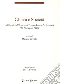 Chiesa e società nel Sinodo del Vescovo di Venosa Andrea Perbenedetti (11-13 maggio 1614) libro