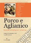 Porco e aglianico. Storie, riti e miti alimentari in Basilicata libro di Calice N. (cur.)