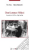 Don Lorenzo Milani. Il servitore di Dio e degli ultimi libro