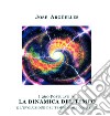 I duecentosessanta postulati de la dinamica del tempo e l'evoluzione del tempo come coscienza libro di Argüelles José