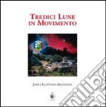 Tredici lune in movimento libro