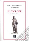 Il Ciclope. Testo inglese a fronte libro