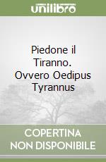 Piedone il Tiranno. Ovvero Oedipus Tyrannus libro