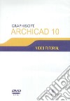 Videotutorial di ArchiCAD 10. DVD-ROM libro