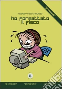 Ho formattato il fisco