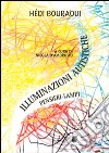 Illuminazioni autistiche. Pensieri-lampi libro di Bouraoui Hédi D'Ambrosio N. (cur.)