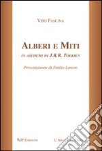 Alberi e miti in ascolto di J. R. R. Tolkien libro