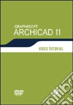 Archicad 11. Video tutorial. DVD-ROM libro