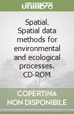 Spatial. Spatial data methods for environmental and ecological processes. CD-ROM