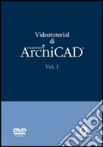 Videotutorial di ArchiCAD. DVD-ROM. Vol. 1 libro