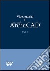 Videotutorial di ArchiCAD. DVD-ROM. Vol. 1 libro