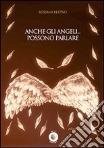 Anche gli angeli... possono parlare