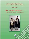 Mo vene Natale. Filastrocche della tradizione popolare pugliese libro