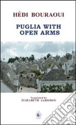 Puglia with open arms libro