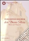 Puer centum annorum don Bruno Aloia parroco del Novecento libro