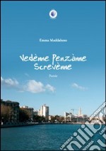 Vedènne, Penzànne, Screvènne