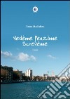 Vedènne, Penzànne, Screvènne libro