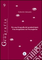 Per una geografia dei prodotti tipici. Una ricognizione nel Mezzogiorno