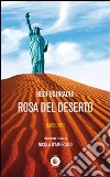 Rosa del deserto libro di Bouraoui Hédi D'Ambrosio N. (cur.)