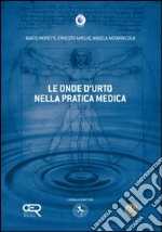 Le onde d'urto nella pratica medica libro