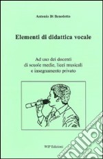 Elementi di didattica vocale libro