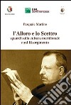 l'Alloro e lo Scettro. Sguardi sulla cultura meridionale e sul Risorgimento libro di Martino Pasquale