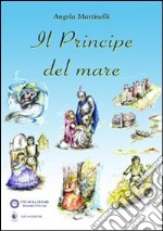 Il principe del mare libro