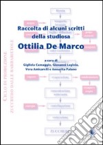 Raccolta di alcuni scritti della studiosa Ottilia De Marco