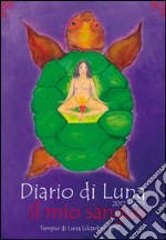 Diario di Luna 2012-2013. Il mio sangue libro