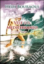 Vele sul Mediterraneo libro