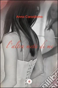 L'altra metà di me libro