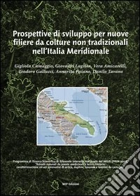Prospettive di sviluppo per nuove filiere da colture non tradizionali nell'Italia meridionale