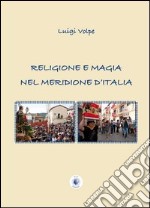 Religione e magia nel meridione d'Italia libro
