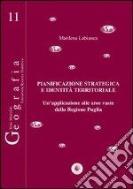 Pianificazione strategica e identità territoriale. Un'applicazione alle aree vaste della regione Puglia