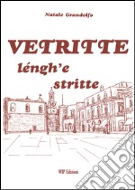 Vetritte léngh'e stritte. Ediz. italiana, tedesca, inglese e francese