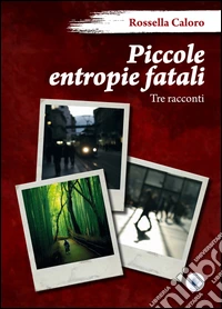 Piccole entropie fatali libro