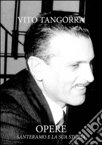 Opere. Santeramo e la sua storia libro